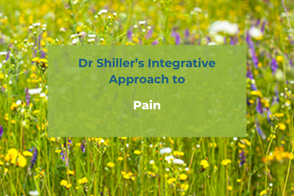 Dr Shiller’s Integrative Approach to Pain